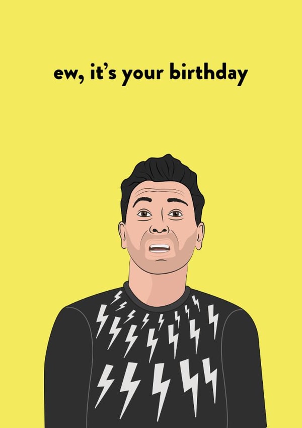 Funny Birthday card from David Rose of Schitt's Creek created by Extra Vector