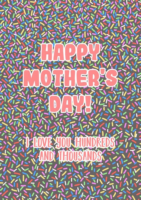 Cute Mothers Day Card - Mum - Sprinkles - I Love You Hundreds And Thousands created by Back to the drawing board illustration 