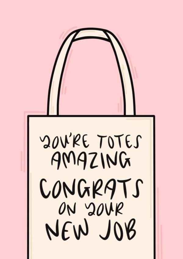 You’re Totes Amazing, New Job Card created by Muses & May 