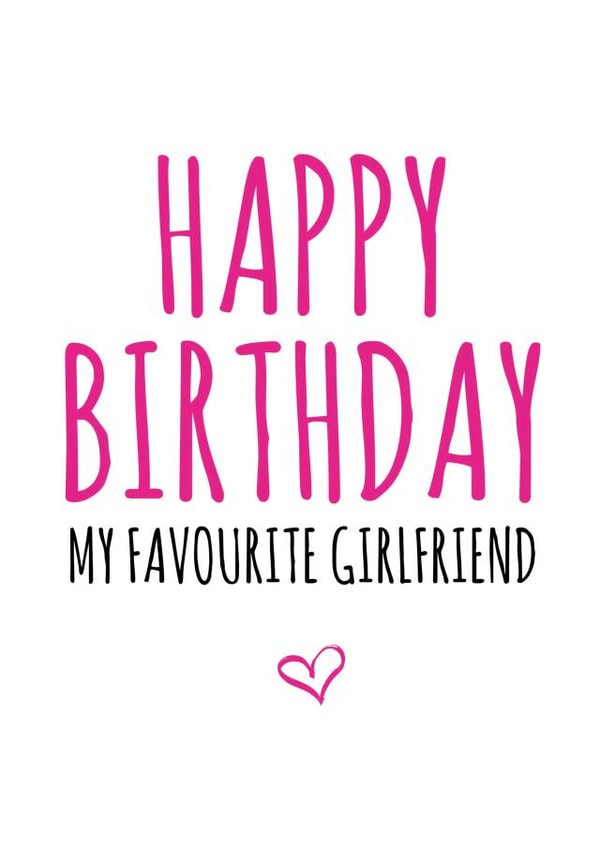 Happy birthday my favourite girlfriend created by Banter King