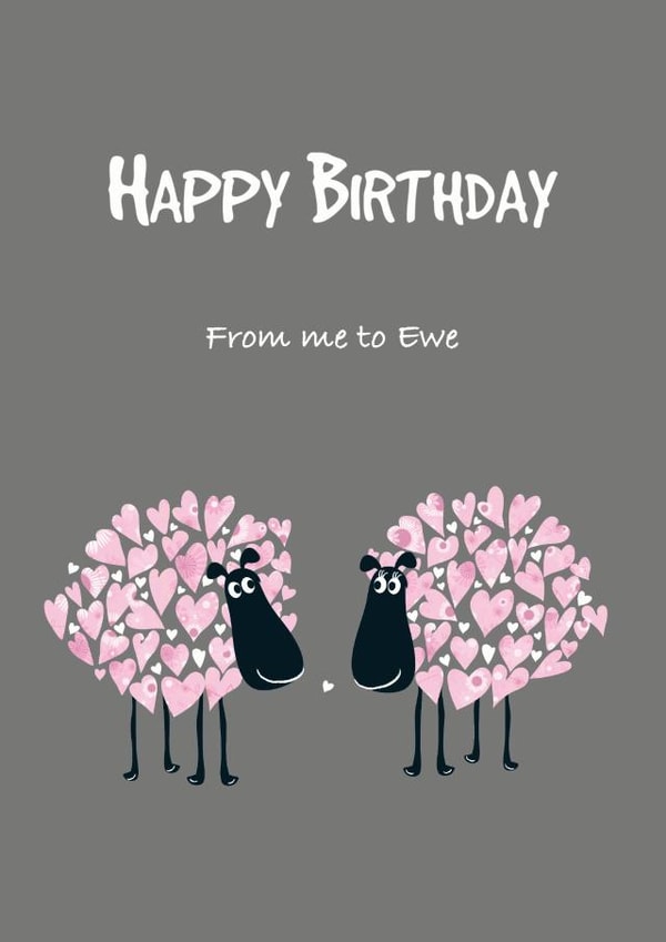 Happy Birthday From me to Ewe created by Sophie Morrell