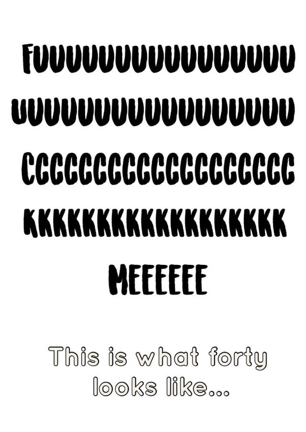 Is This What Forty Looks Like!? created by Creative Creator