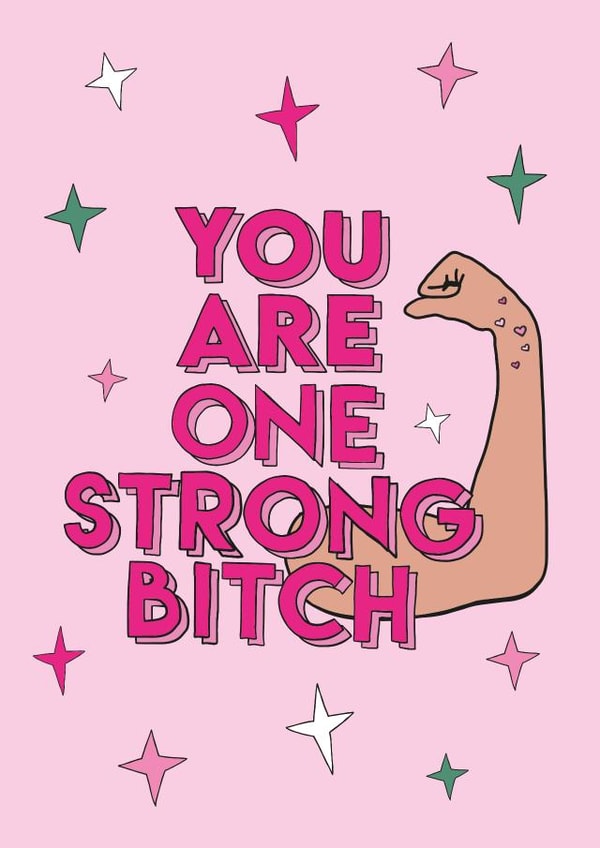 You Are One Strong Bitch Card created by Talk & Tell