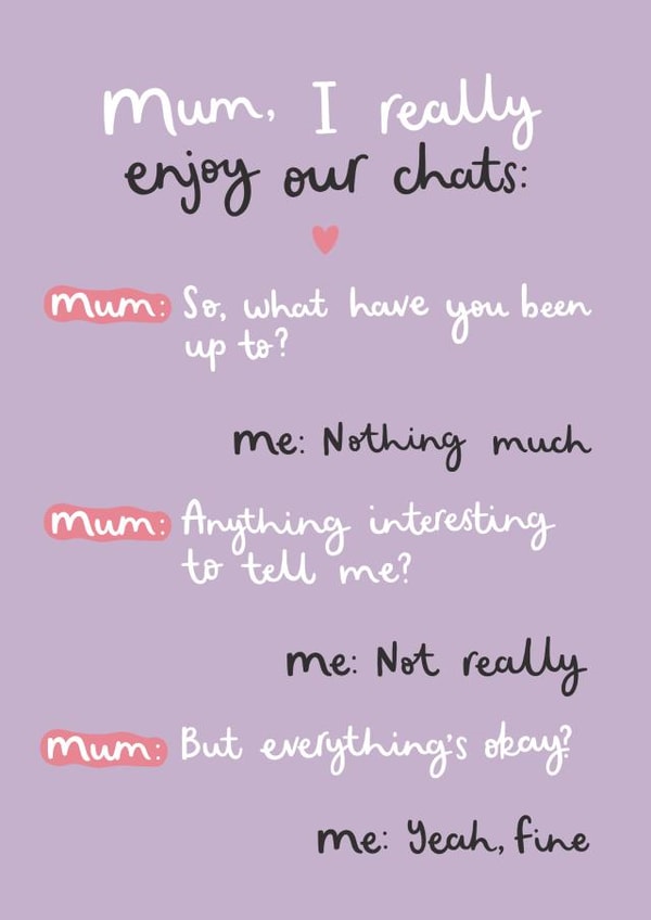 Funny Mothers Day Card - Mum - Mum I Really Enjoy Our Chats created by Very British Problems