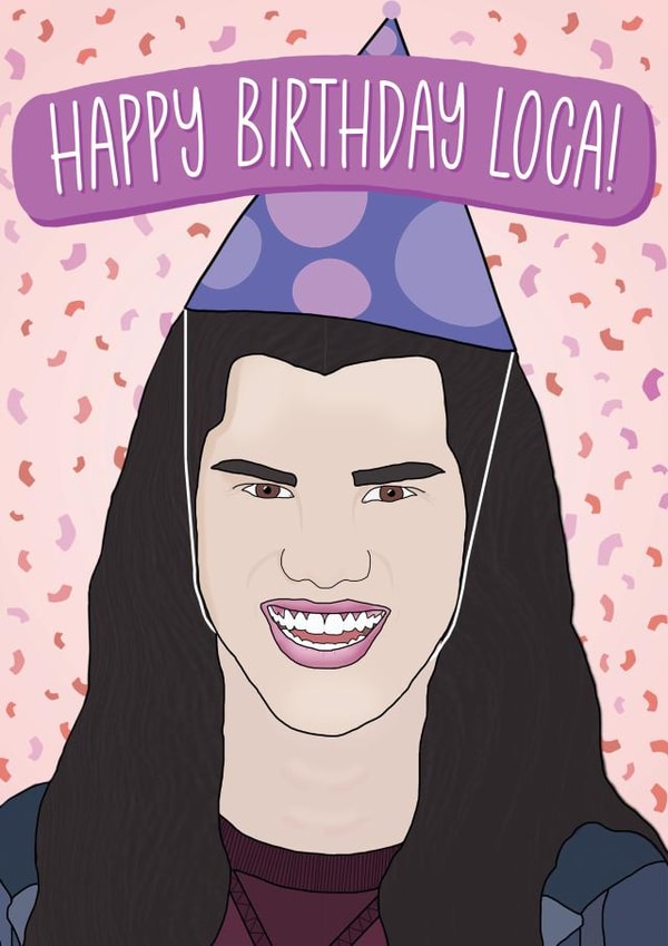 Twilight Saga Happy Birthday Loca Birthday Card created by The Pug Cartel