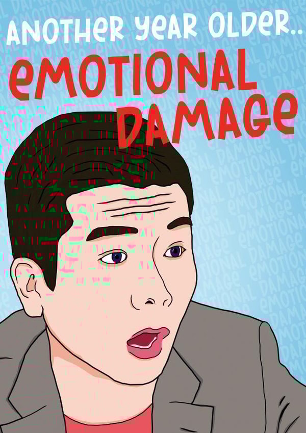 Emotional Damage TikTok Meme Birthday Card created by The Pug Cartel