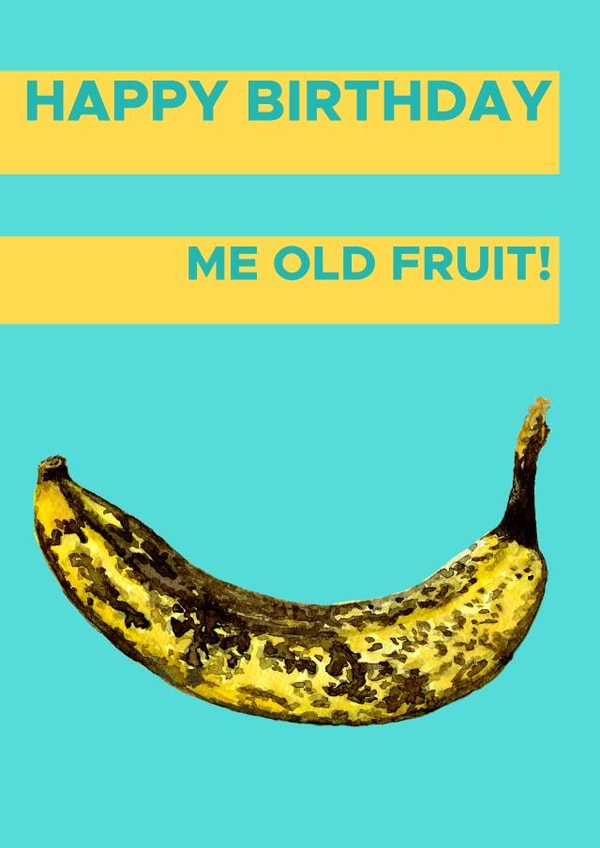 Happy Birthday Me Old Fruit created by Anna-Lee