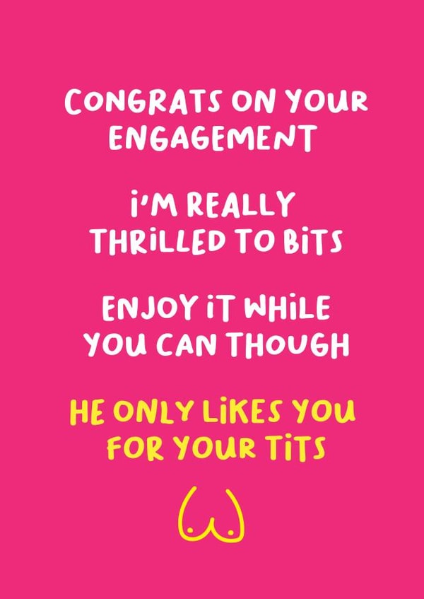 He only likes your tits - Engagement Card created by Norm & Then