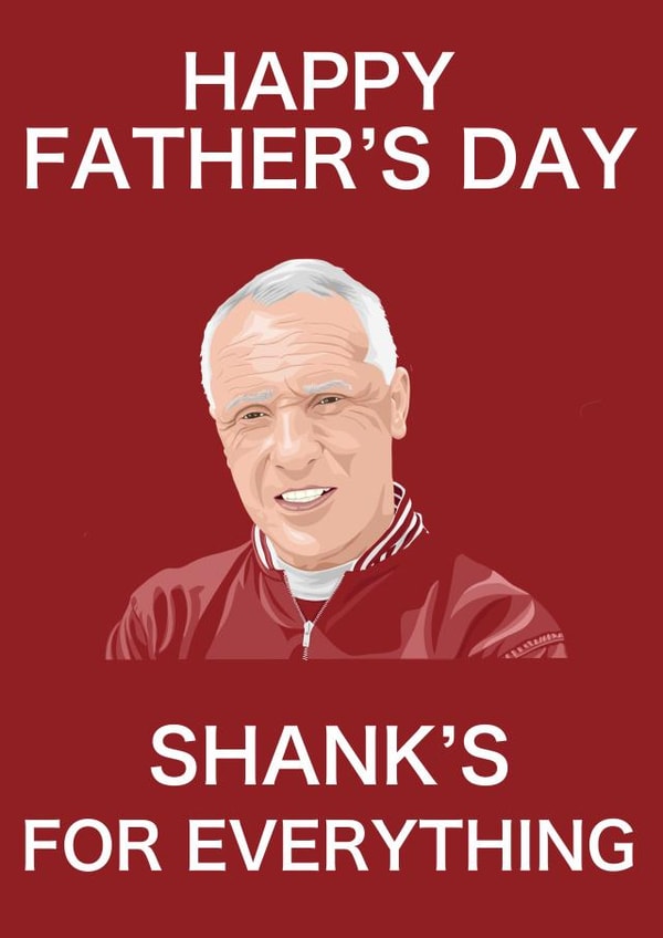 Liverpool Shanks Fathers Day Card created by Ped Designs