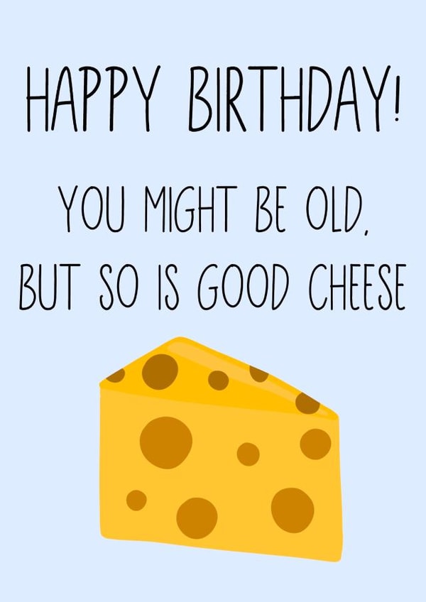 Mature cheese birthday card created by Fern Furness