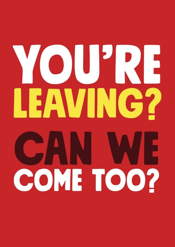 Can we come too? Retirement Leaving Card created by Roll Creative