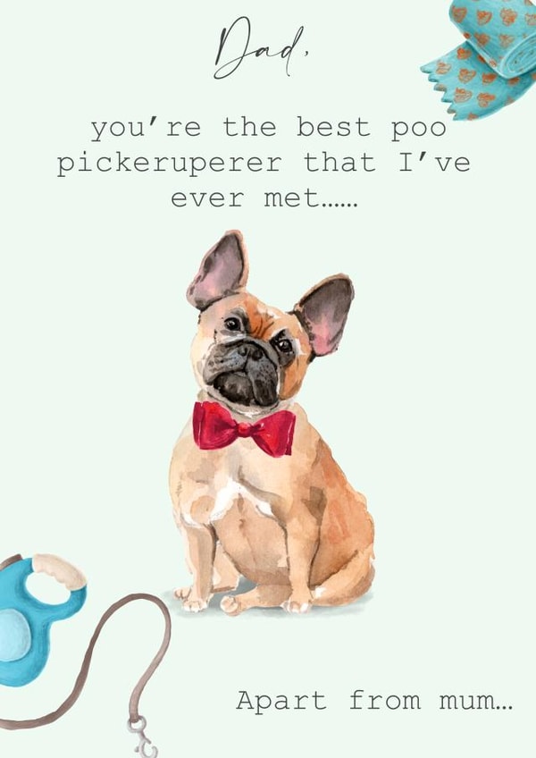 the best poop picker! Fathers Day Card created by 25Seven