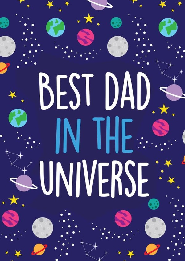 Best Dad In The Universe Father's Day Card created by Thirty Mussels