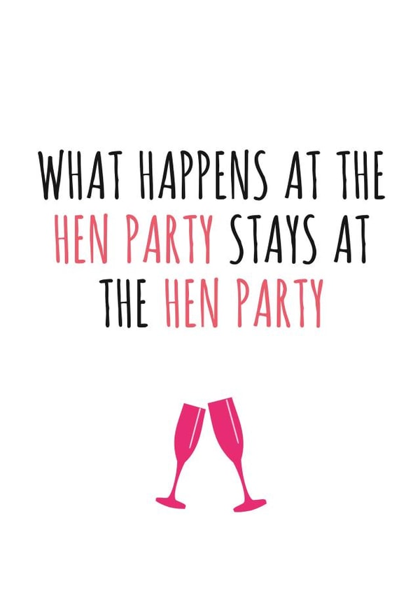 What happens at the hen party stay at the hen party created by Banter King