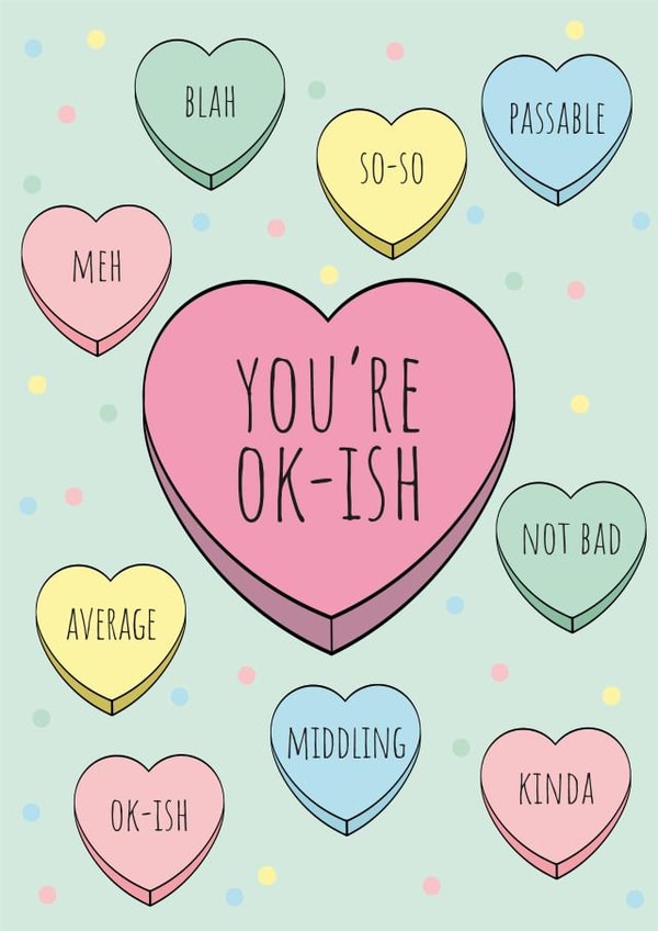 You're Ok-ish: An apathy card created by Burnt Maple