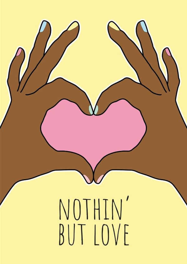 Nothin' but love: A share your love card created by Burnt Maple