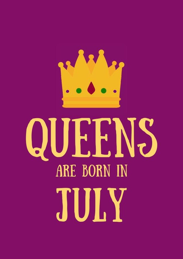 Queens are born in July Birthday Card created by SJdesigns