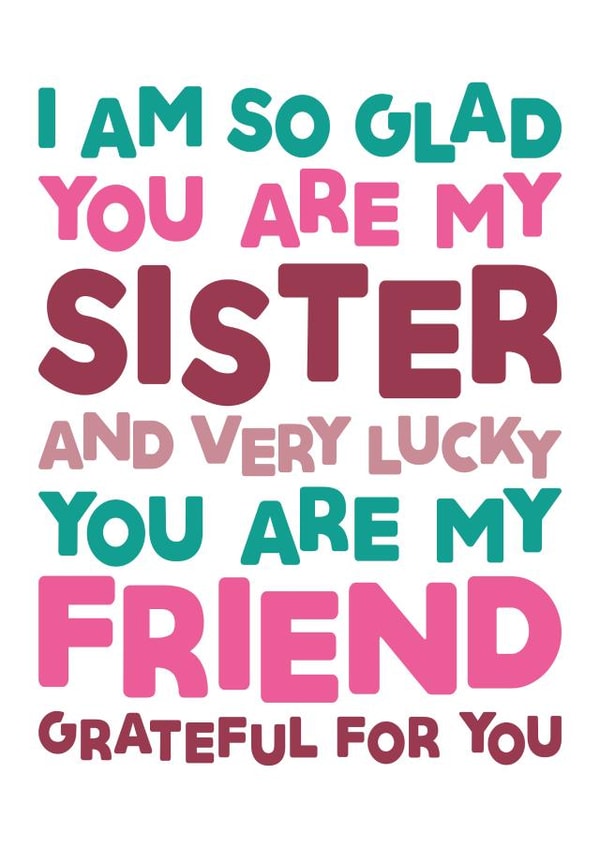 Birthday Card For Sister - Thank You Sis - Glad You Are My Sister created by SixElevenCreations