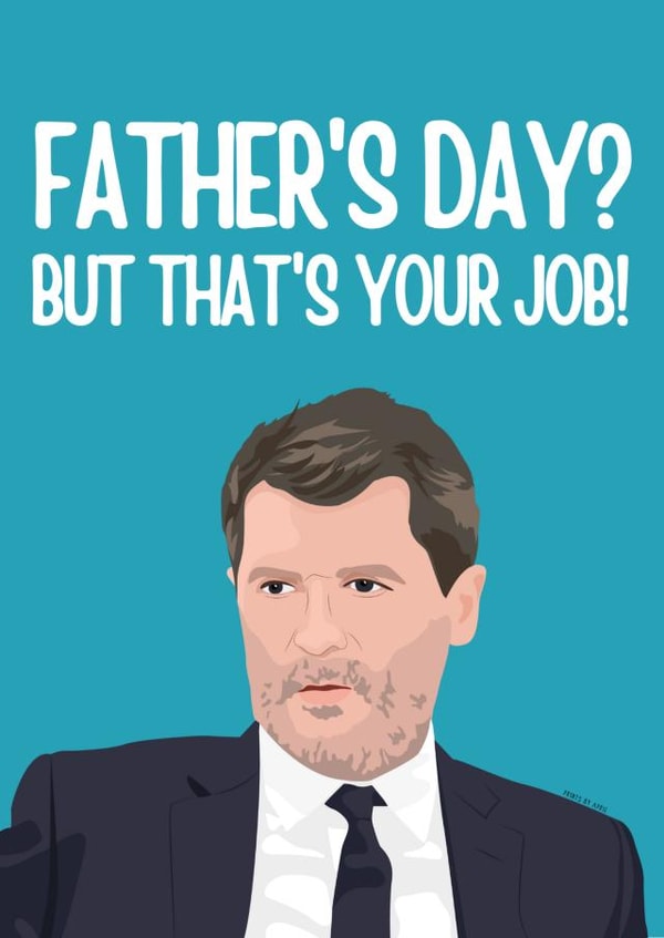 Funny Roy Keane father's Day card 1001 created by Highgrove Cards