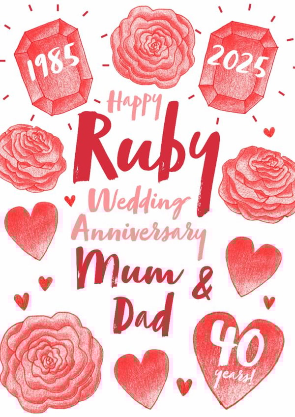 Ruby Wedding Anniversary- 40 Years- Happy Ruby Wedding Anniversary Mum & Dad created by Juniper and Rose Studio