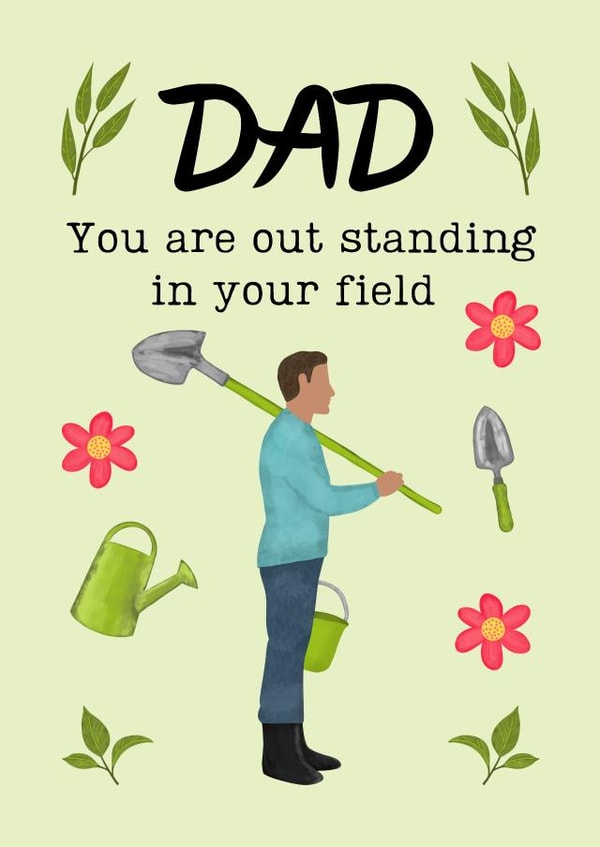Funny gardening pun dad Father’s Day and birthday card created by suzcreate