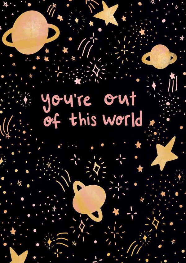 You're out of this world created by @pepperpeachillustrations