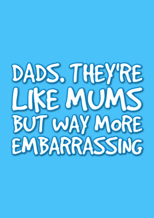 Embarrassing Dad Card - funny created by @EmilySwallow
