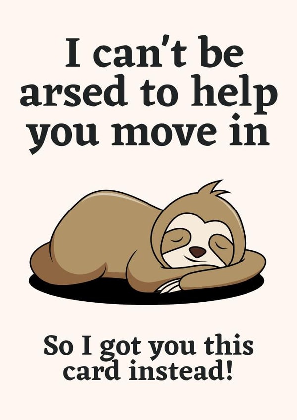 Moving in new home funny card created by Firefly Design