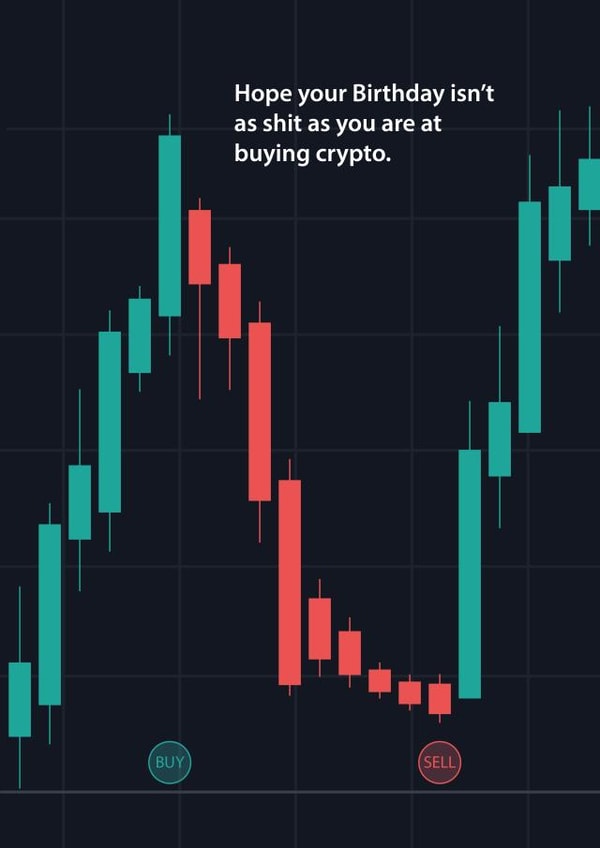 Bad At Buying Crypto Birthday Card created by Matt Facer