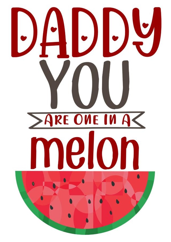 One In A Melon Father's Day Card created by CardandFast