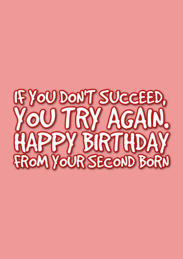 birthday card from second born - funny created by @EmilySwallow