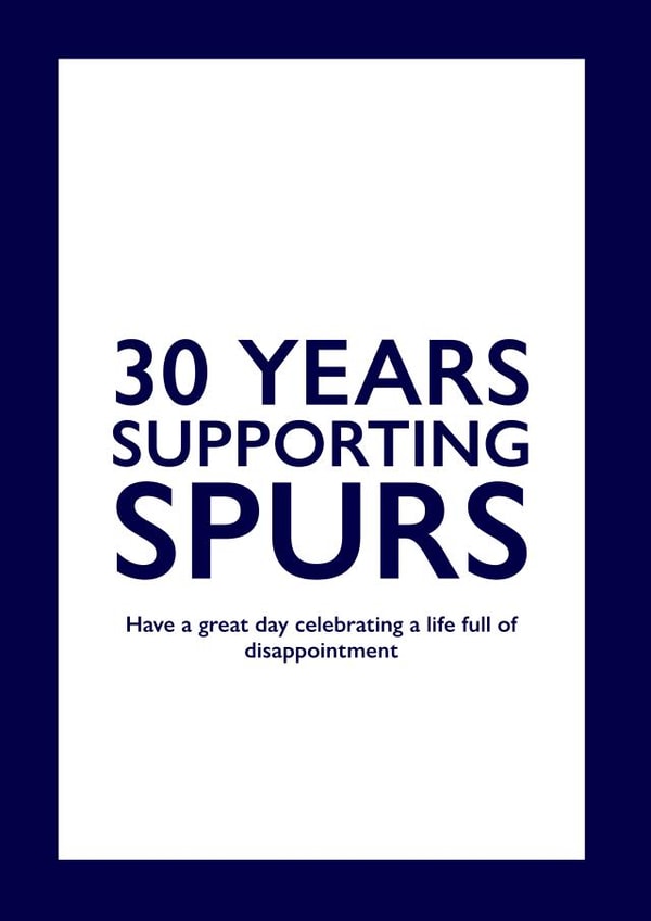 30th Birthday card for a Spurs fan created by PEA GREEN PRINTS