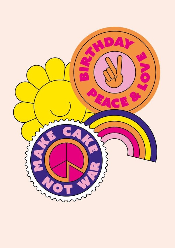 Birthday peace and love make cake not war card created by Alphablots