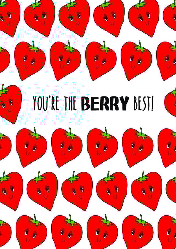 You're the BERRY Best Card created by Lou Longworth