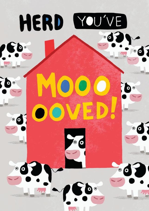 Funny Cow Pun New Home Card - Herd You've Moooooved! created by Pencilface