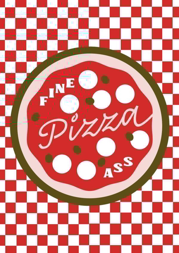 Fine Pizza Ass Cheeky Love Anniversary Card created by Betiobca