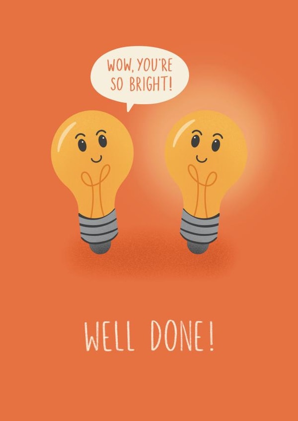 Punny Well Done Card – Light Bulbs – You're So Bright! created by Chloe  Tyler
