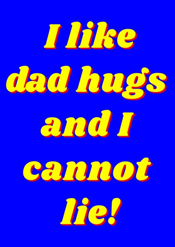 Dad hugs funny card created by The Fixby Fox