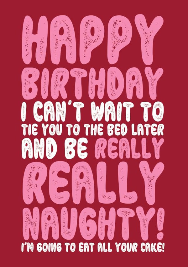 Really Really Naughty Birthday Card created by On Fire Typography