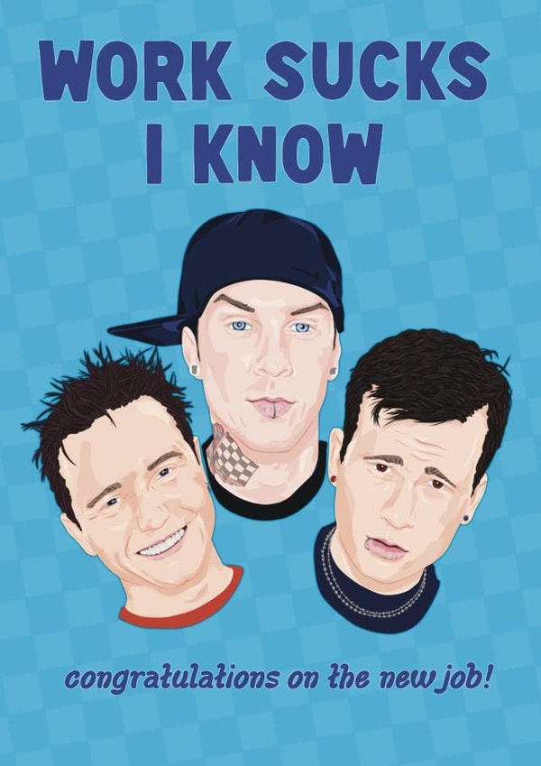 Work Sucks Blink-182 Punk Rock New Job Congratulations Card created by ttrappartt