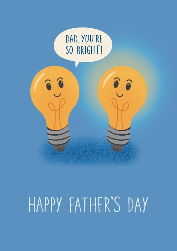 Funny and Cute Father's Day Card – Light Bulbs – Dad, you're so bright! created by Chloe Tyler