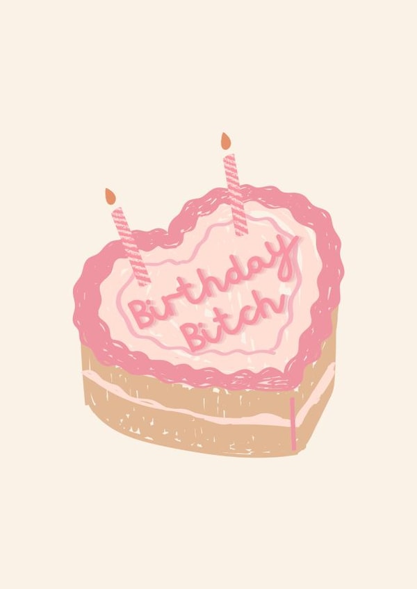 Birthday Bitch Card created by Robyn Pugh