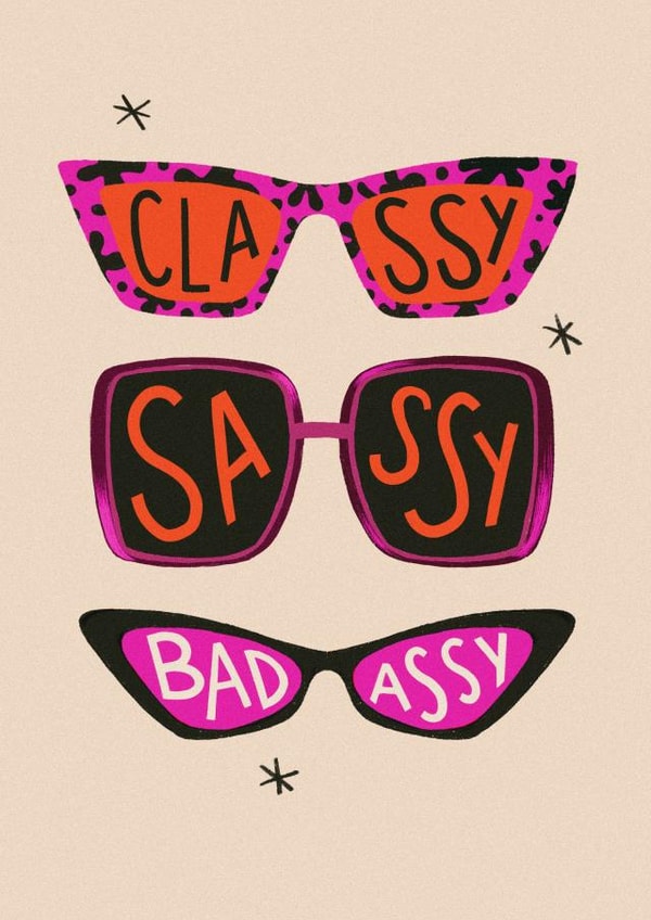Classy, Sassy & Badassy created by Joanna Hall