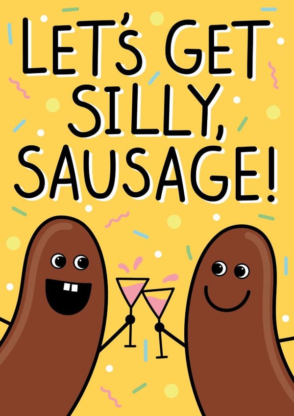 Let's Get Silly, Sausage! Celebration Card created by Jampuppy Design Studio