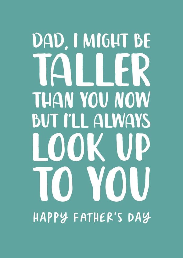 'Taller Than You' Father's Day Card for Dad created by The Cake Thief
