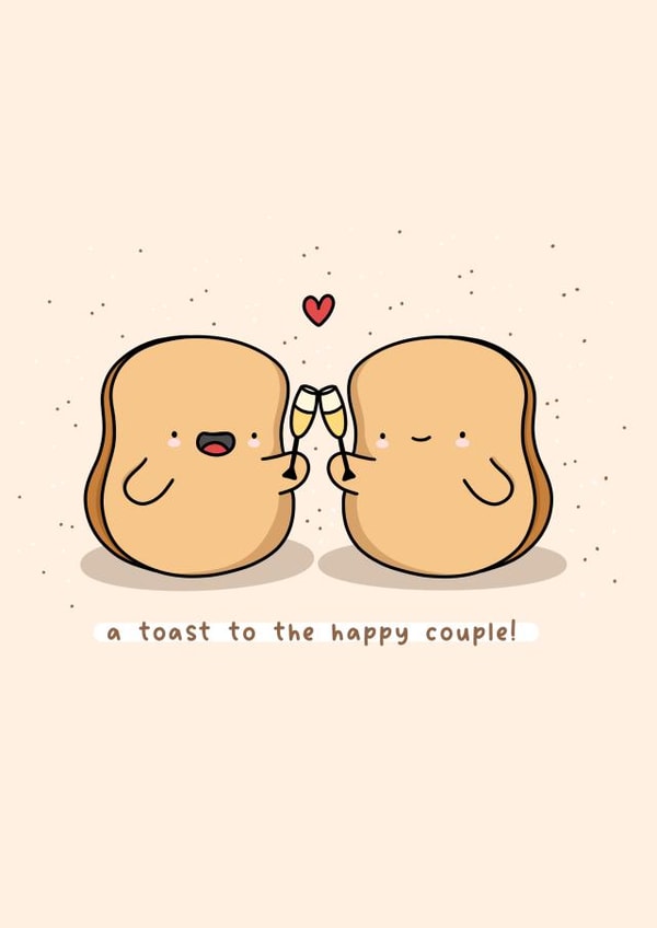 A toast to the happy couple - engagement, wedding card - Toast pun card created by Rosalie Perl