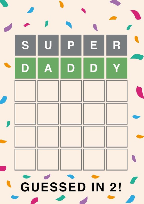 Supper Daddy Wordle Fathers Day card / Birthday Card - Daddy - Wordle - Super Daddy Guessed In 2 created by Cards from Designers