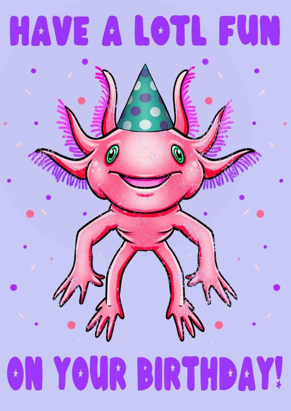 Axolotl Birthday Card created by Nina’s Novelties