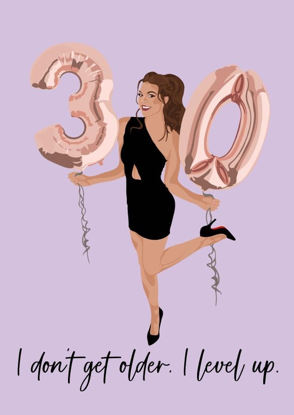 30th Birthday card - I don’t get older created by Art by rowley