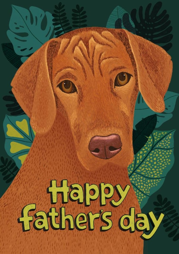 Vizsla Fathers Day Card - Dad - Dog - Happy Father's Day created by Hollie McManus Illustration